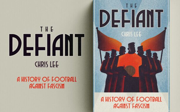 Book Launch – The Defiant: A History of Football Against Fascism
