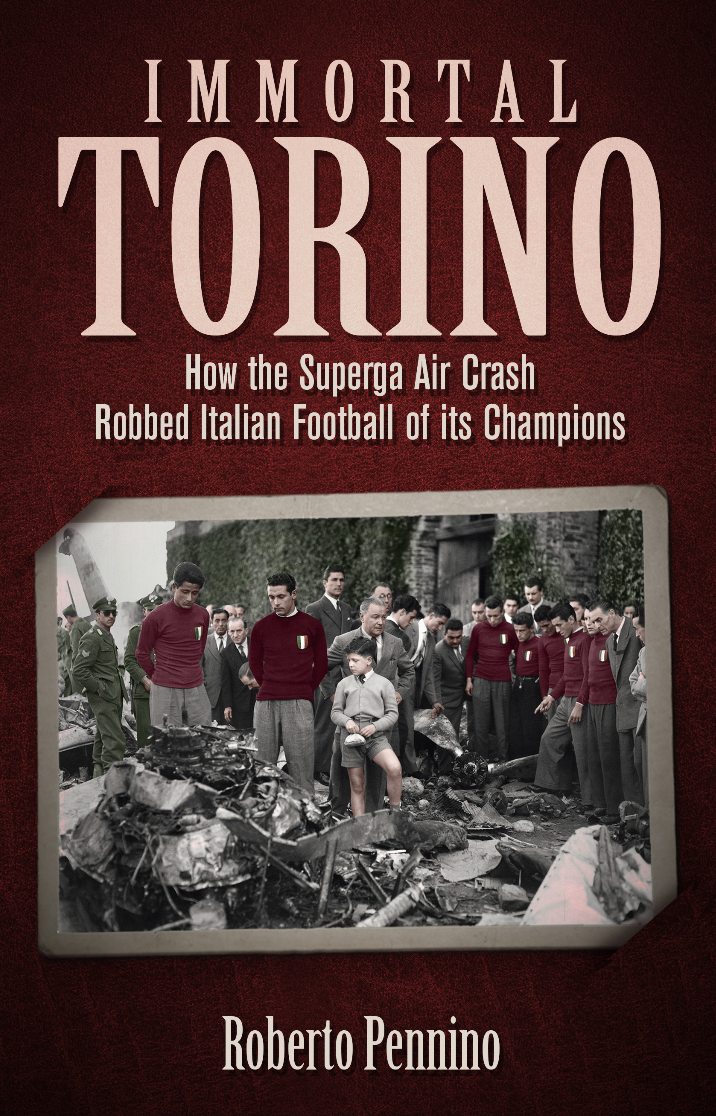Il Grande Torino and the Superga Air Disaster