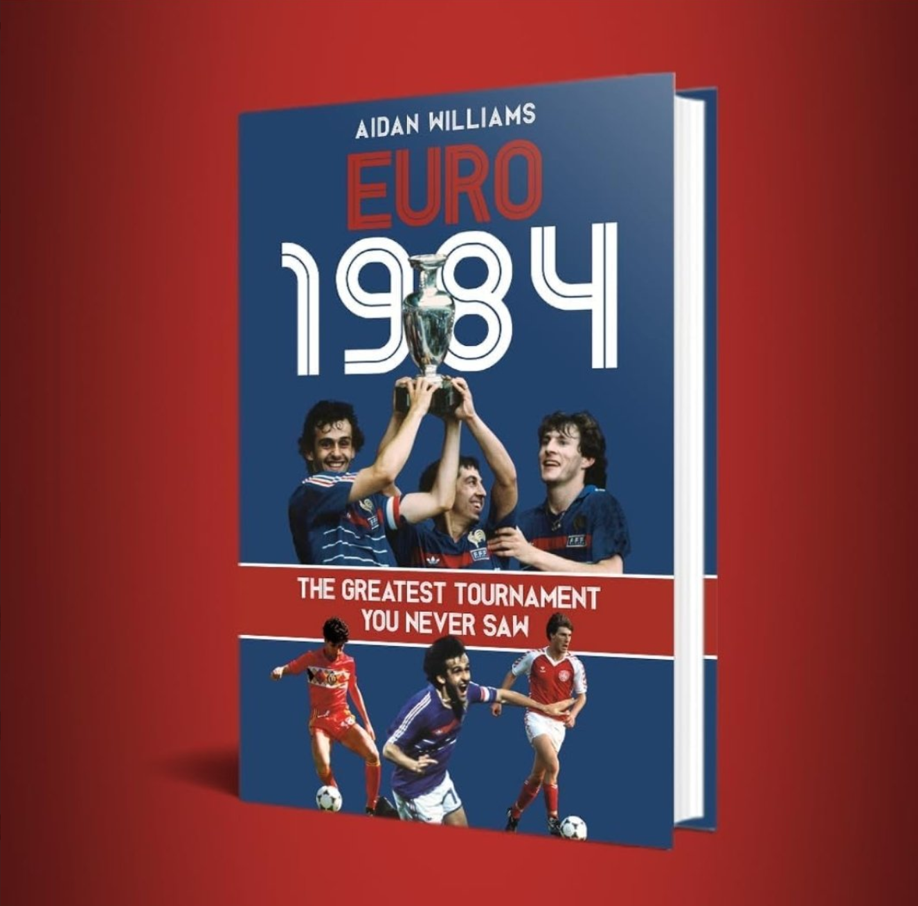 Podcast: Euro 1984 – The Greatest Tournament You Never Saw